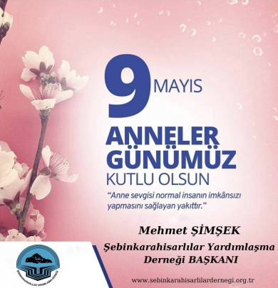 9 MAYIS ANNELER GÜNÜ KUTLAMA MESAJIMIZ