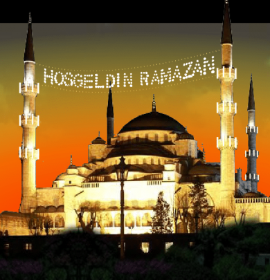 HOŞ GELDİN YA ŞEHRİ RAMAZAN