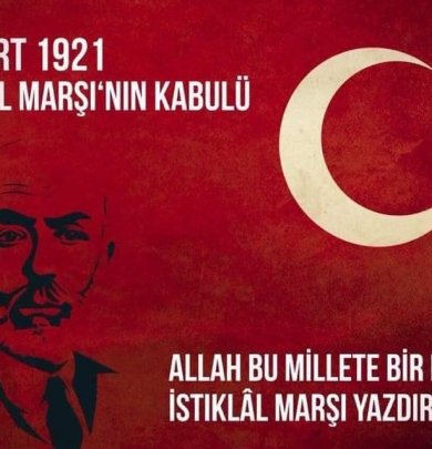 İSTİKLAL MARŞIMIZIN KABULÜNÜN 99. YILINI ANMA MESAJI