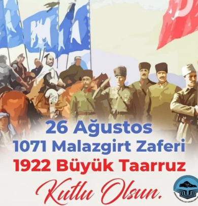 MALAZGİRT ZAFERNİN 949. YILDÖNÜMÜ KUTLU OLSUN