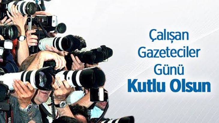 10 OCAK DÜNYA ÇALIŞAN GAZATECİLER GÜNÜ KUTLAMA MESAJI