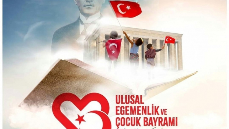23 NİSAN ULUSAL EGEMENLİK ÇOCUK BAYRANIN 101. YILDÖNÜMÜ KUTLU OLSUN