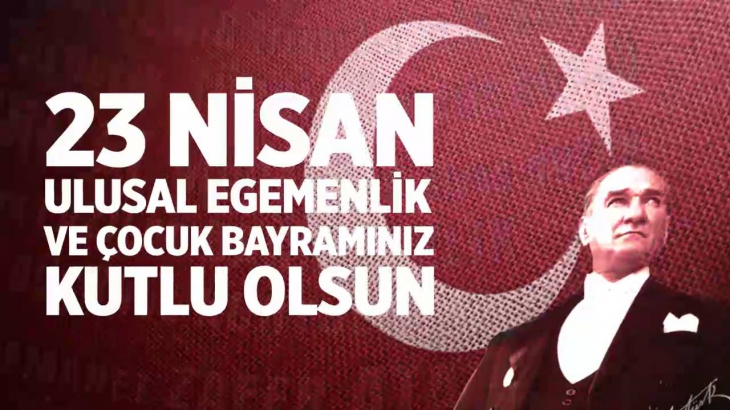 23 NİSAN ULUSAL EGEMENLİK VE ÇOCUK BAYRAMI 100 YAŞINDA