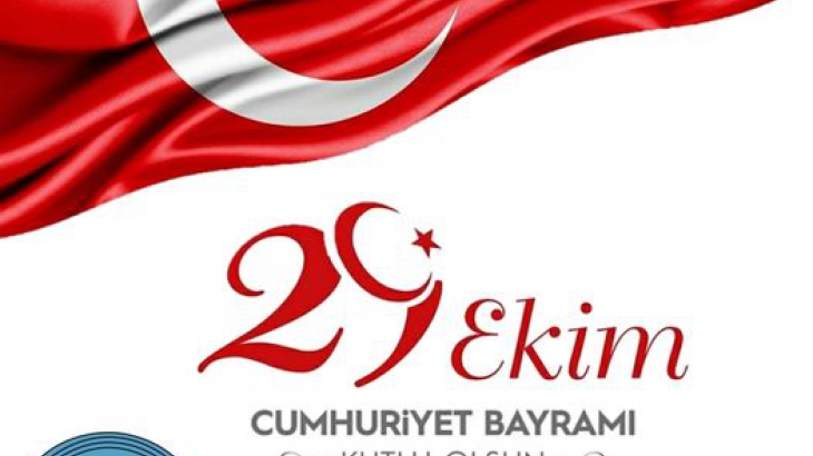 29 EKİM CUMHURİYET BAYRAMININ 97. YILINI KUTLAMA MESAJI